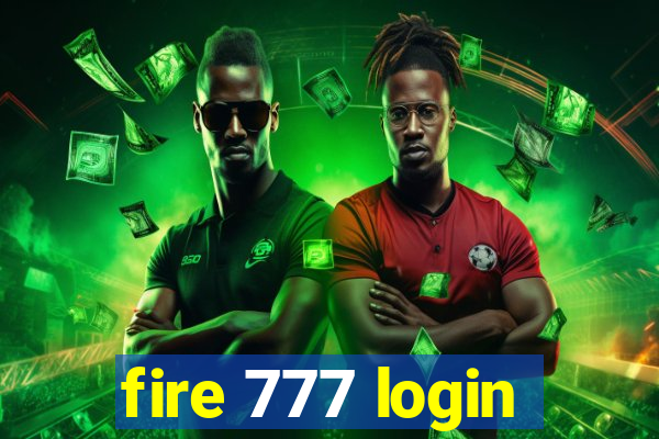 fire 777 login